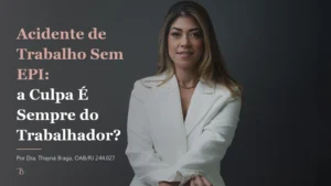 Acidente de Trabalho Sem EPI: a Culpa É Sempre do Trabalhador?
