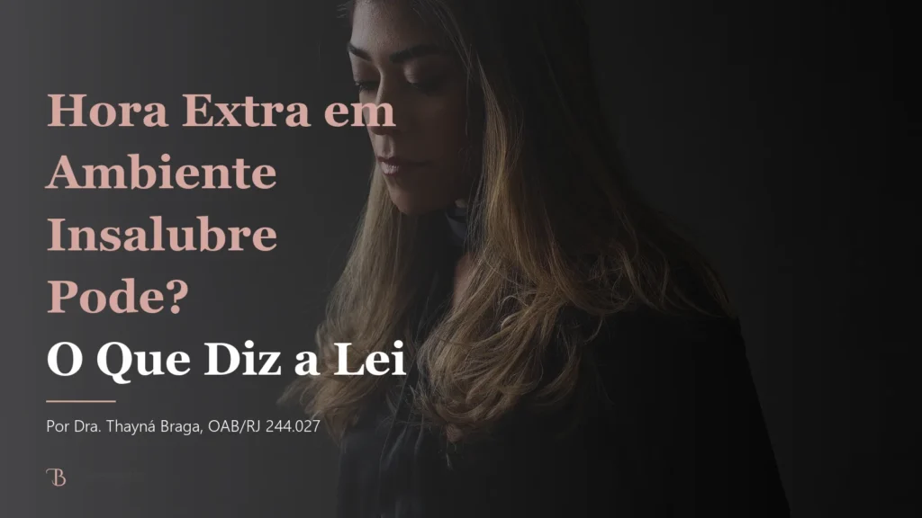 Hora Extra em Ambiente Insalubre Pode? O Que Diz a Lei