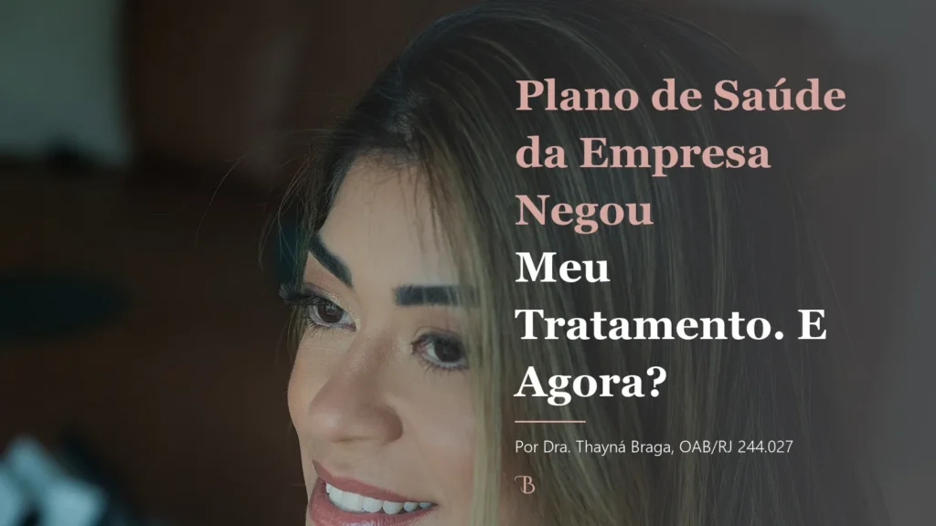 Plano de Saúde da Empresa Negou Meu Tratamento. E Agora?
