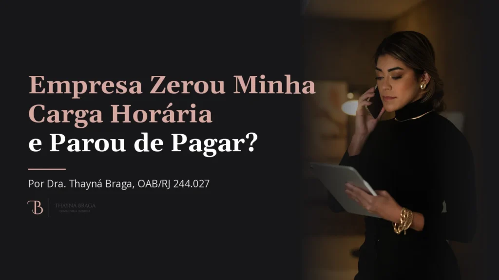 Empresa Zerou Minha Carga Horária e Parou de Pagar?